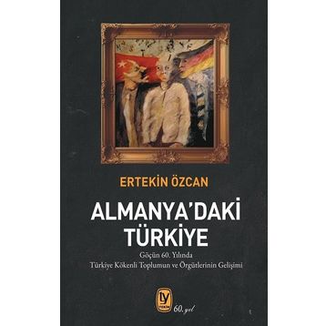 Almanya'daki Türkiye - Ertekin Özcan