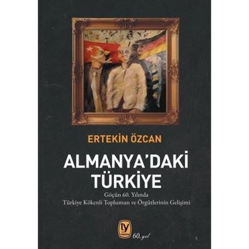 Almanya'daki Türkiye - Ertekin Özcan
