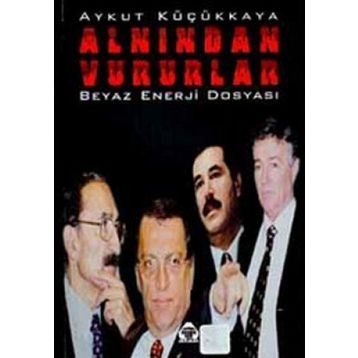 ALNINDAN VURURLAR - AYKUT KÜÇÜKKAYA
