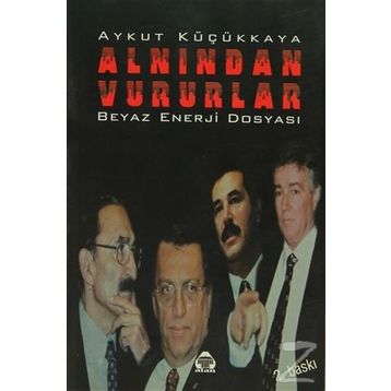 ALNINDAN VURURLAR - AYKUT KÜÇÜKKAYA