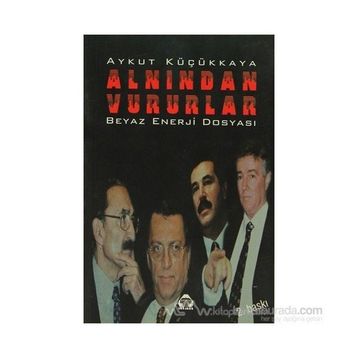 ALNINDAN VURURLAR - AYKUT KÜÇÜKKAYA