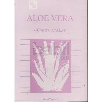 Aloe Vera - Güngör Atalay