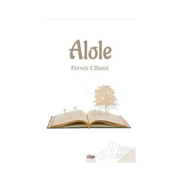 ALOLE - PERWÎZ CÎHANÎ
