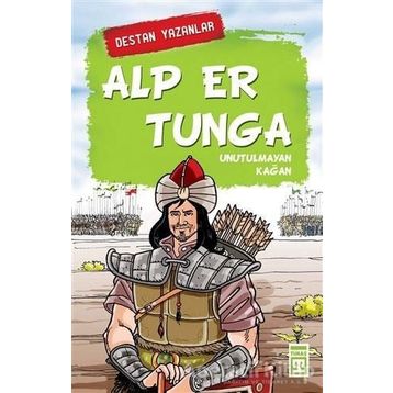 Alp Er Tunga - Destan Yazanlar