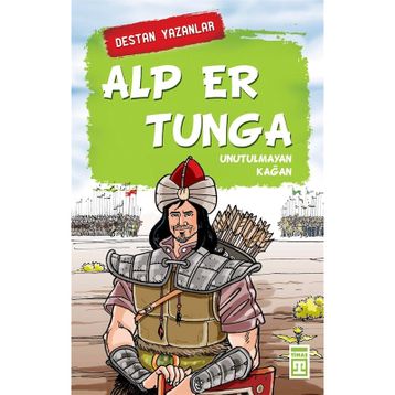 Alp Er Tunga - Destan Yazanlar