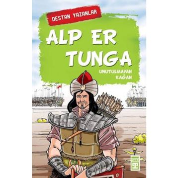 Alp Er Tunga - Destan Yazanlar