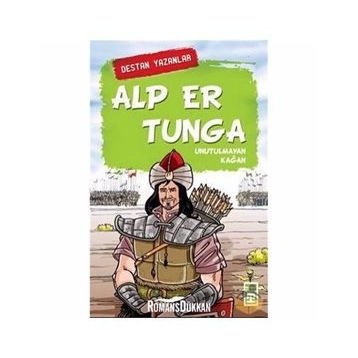 Alp Er Tunga - Destan Yazanlar