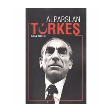 Alparslan Türkeş- Selçuk Özçelik