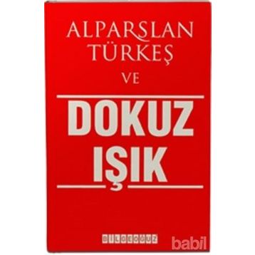 Alparslan Türkeş ve Dokuz Işık Bilgeoğuz Yayınları