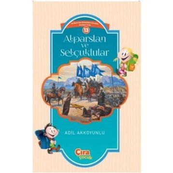 Alparslan ve Selçuklular - Adil Akkoyunlu