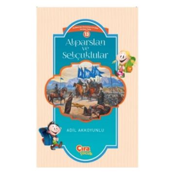 Alparslan ve Selçuklular - Adil Akkoyunlu