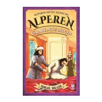Alparslan’ın Akıncısı Alperen - Esrarengiz Bilgin - İsmail Bilgin