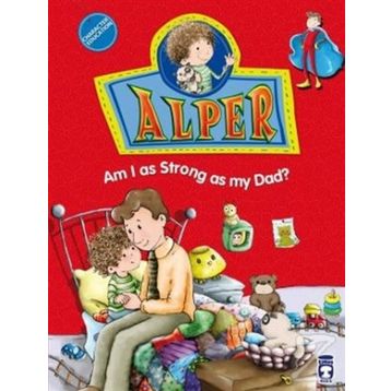 Alper - Am I As Strong As My Dad - Nurşen Şirin