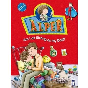 Alper - Am I As Strong As My Dad - Nurşen Şirin