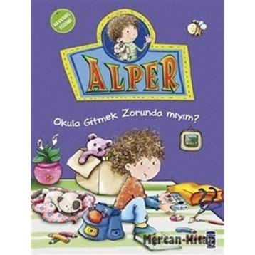 Alper Okula Gitmek Zorunda Mıyım - Nurşen Şirin