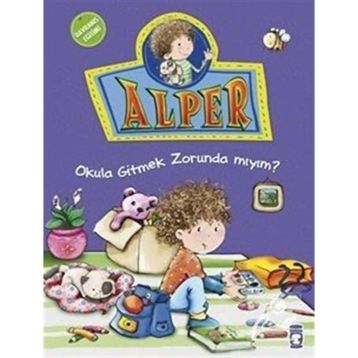 Alper Okula Gitmek Zorunda Mıyım - Nurşen Şirin