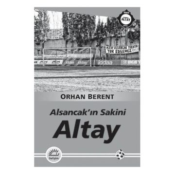 Altay - Alsancakın Sakini - Orhan Berent