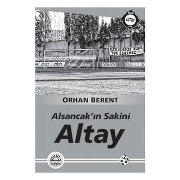Altay - Alsancakın Sakini - Orhan Berent