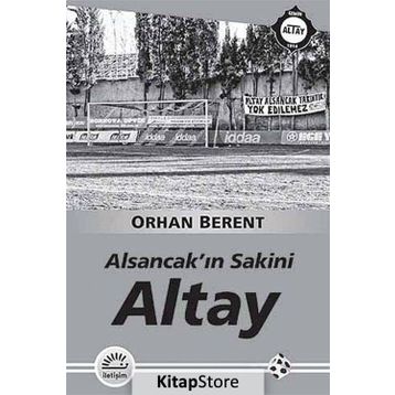 Altay - Alsancakın Sakini - Orhan Berent