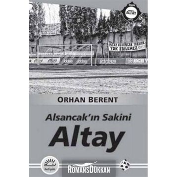 Altay - Alsancakın Sakini - Orhan Berent