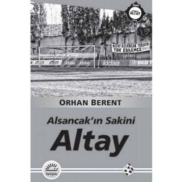Altay - Alsancakın Sakini - Orhan Berent