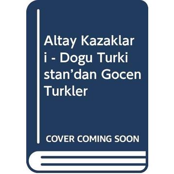Altay Kazakları - Hızırbek Geyretullah