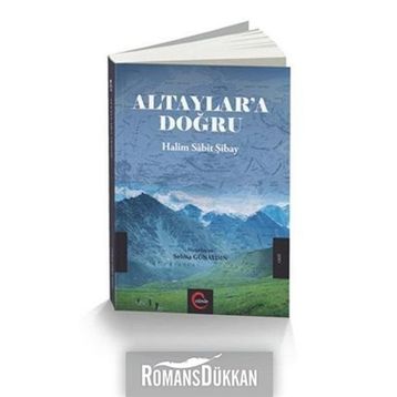 Altaylara Doğru - Halim Sabit Şibay