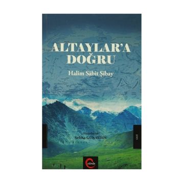 Altaylar'a Doğru - Selma Günaydın