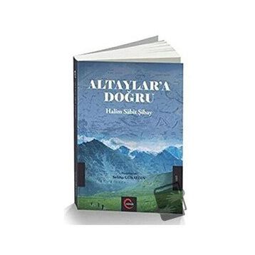 Altaylar'a Doğru - Selma Günaydın