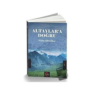 Altaylar'a Doğru - Selma Günaydın