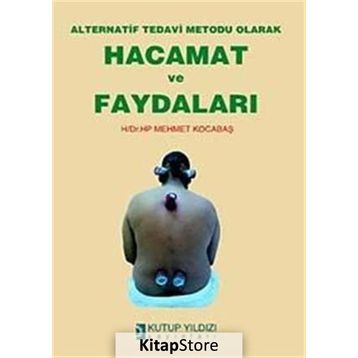 ALTERNATIF TEDAVI METODU OLARAK HACAMAT VE FAYDALARI - MEHMET KOCABAŞ