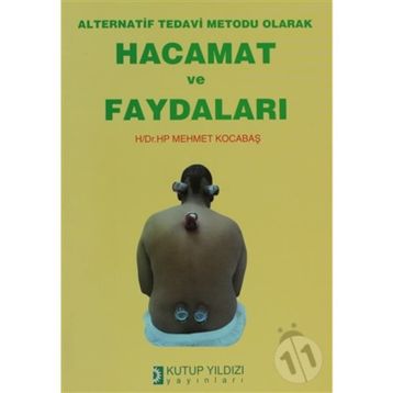 ALTERNATIF TEDAVI METODU OLARAK HACAMAT VE FAYDALARI - MEHMET KOCABAŞ