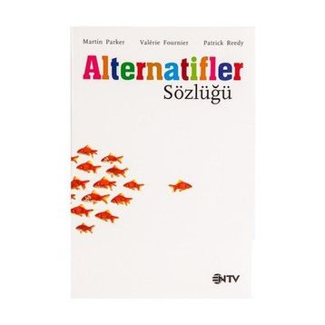 ALTERNATIFLER SÖZLÜĞÜ - MARTIN PARKER;PATRICK REEDY;VALERIE FOURNIER