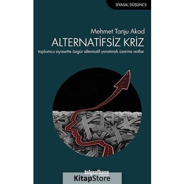 Alternatifsiz Kriz - Mehmet Tanju Akad