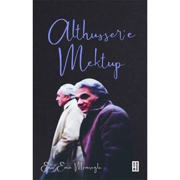 Althussere Mektup - Enis Emre Memişoğlu