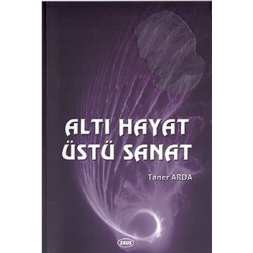 Altı Hayat Üstü Sanat - Taner Arda