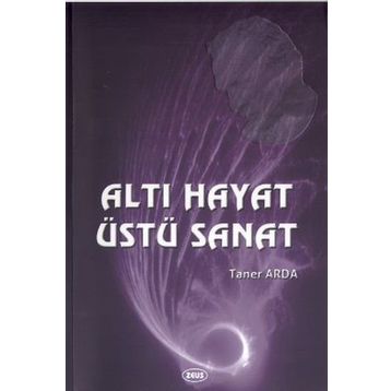 Altı Hayat Üstü Sanat - Taner Arda