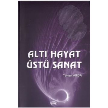 Altı Hayat Üstü Sanat - Taner Arda