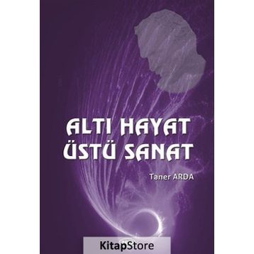 Altı Hayat Üstü Sanat - Taner Arda