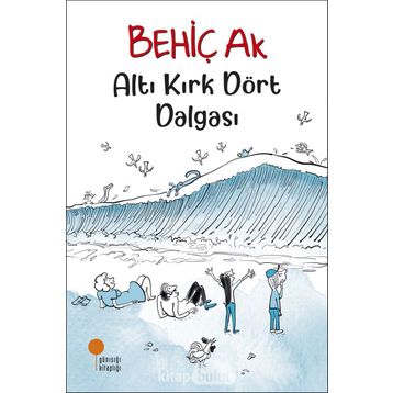 Altı Kırk Dört Dalgası - Behiç Ak