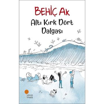 Altı Kırk Dört Dalgası - Behiç Ak