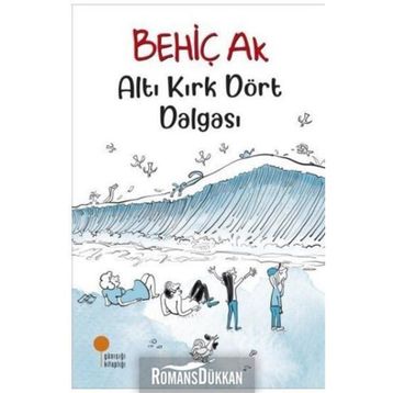 Altı Kırk Dört Dalgası - Behiç Ak