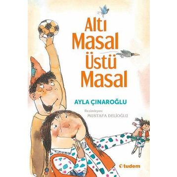 Altı Masal Üstü Masal - Ayla Çınaroğlu