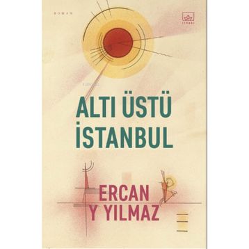 Altı Üstü İstanbul - Ercan Y Yılmaz
