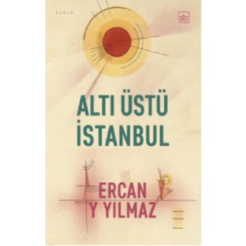 Altı Üstü İstanbul - Ercan Y Yılmaz