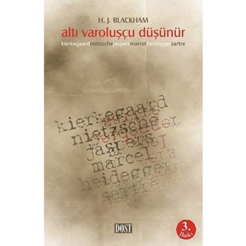 ALTI VAROLUŞÇU DÜŞÜNÜR - HAROLD JOHN BLACKHAM
