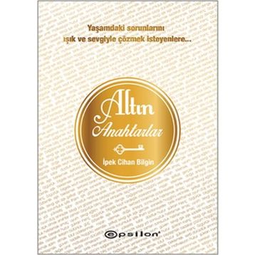 Altın Anahtarlar - İpek Cihan Bilgin