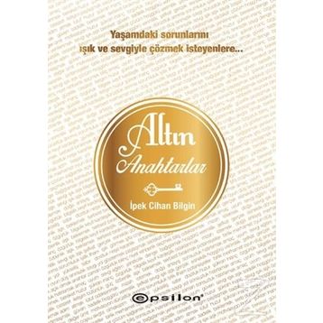 Altın Anahtarlar - İpek Cihan Bilgin