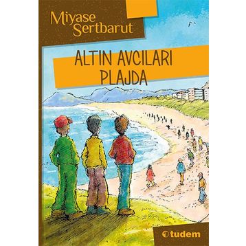 Altın Avcıları Plajda - Miyase Sertbarut
