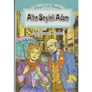ALTIN BEYINLI ADAM - ALPHONSE DAUDET